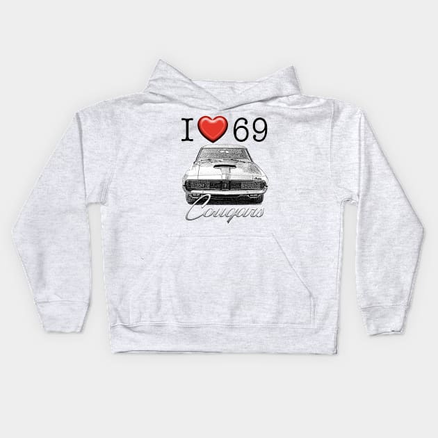 I love 69 Cougar Kids Hoodie by CoolCarVideos